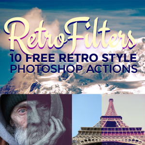 10 Free Retro Style Photo Effect Photoshop Actions